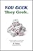 You Geek, They Grok by E. Foley