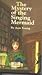 The Mystery of the Singing Mermaid by Ann Young