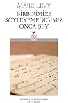 Birbirimize Söyle...