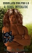 A Feral Interlude