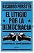 El litigio por la democraci...