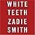 White Teeth