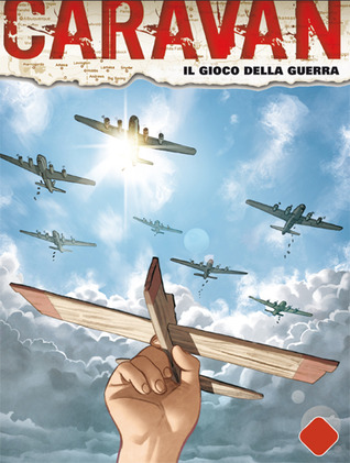 Caravan n. 8: Il gioco della guerra (Brossura)