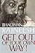 Get out of your own way!: A darshan diary