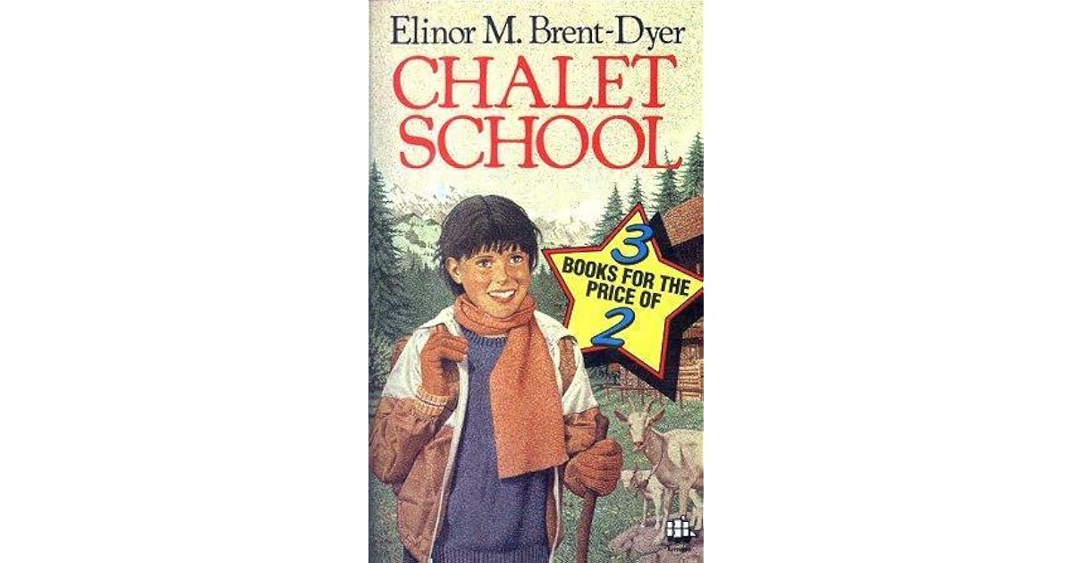 The Chalet School 3in1 The Head Girl of the Chalet School, A Rebel