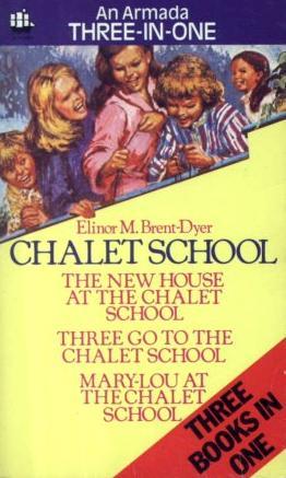 The Chalet School 3-in-1: The New House at the Chalet School, Three Go to the Chalet School & Mary-Lou at the Chalet School (Paperback)