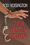 Such Wicked Friends (Sandy Reid Mysteries #3) Such Wicked Friends (Sandy Reid Mysteries #3)