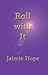 Roll With It