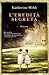 L'eredità segreta by Katherine Webb L'eredità segreta by Katherine Webb