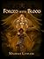 Forged with Blood