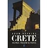 Crete: Its past, present, and people