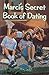 Marci's Secret Book of Dating