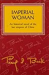 Imperial Woman by Pearl S. Buck