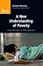 A New Understanding of Poverty