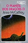 O Planeta dos Dragões, 3 by Anne McCaffrey