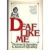 Deaf Like Me by Thomas S. Spradley