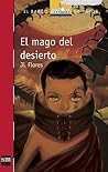 El mago del desierto by J.L. Flores