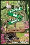 Yankee, Go Home by Sharon Delarose