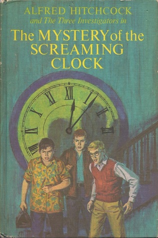 Alfred Hitchcock and The Three Investigators in the Mystery of the Screaming Clock