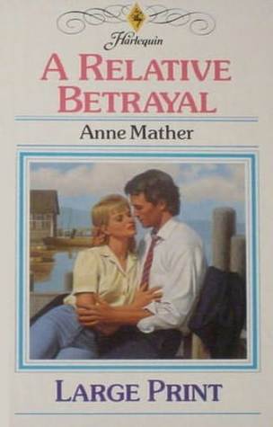 A Relative Betrayal (Harlequin Presents, No 1315)