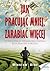 Jak pracując mniej, zarabiać więcej