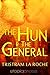 The Hun and The General