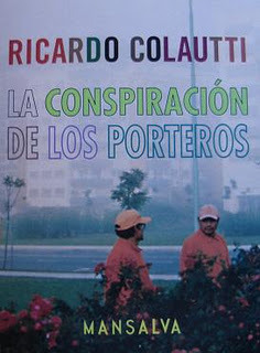 La Conspiracion De Los Porteros Y Otras Novelas (Poesia Y Ficcion Latinoamericana) (Spanish Edition)
