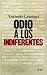 Odio a los indiferentes