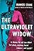 The Ultraviolet Widow