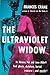The Ultraviolet Widow