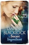 The Secret Ingredient by Dianne Blacklock