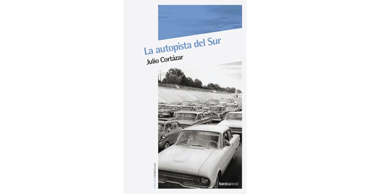 La autopista del Sur by Julio Cortázar