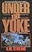 Under the Yoke (Draka, #2)