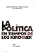 La política en tiempos de los Kirchner by Andrés Malamud