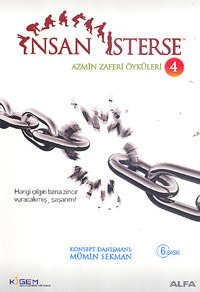 İnsan İsterse: Azmin Zaferi Öyküleri 4