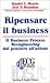 Ripensare il business  Il Business Process Reengineering dal pensiero all'azione