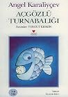 Açgözlü Turnabalığı