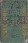 Classics of the Bar (Volume 2); Stories of the World's Great Jury Trials and a Compilation of Forensic Masterpieces Classics of the Bar (Volume 2); Stories of the World's Great Jury Trials and a Compilation of Forensic Masterpieces