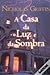 A Casa da Luz e da Sombra