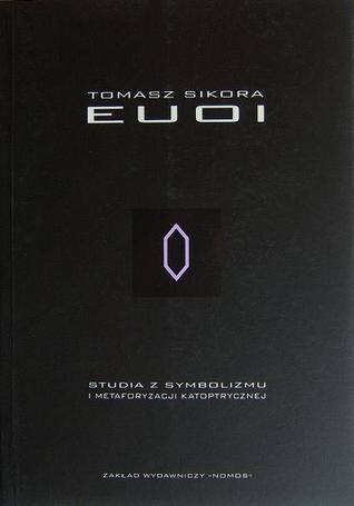 EUOI. Studia z symbolizmu i metaforyzacji katoptrycznej (Paperback)
