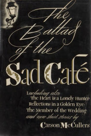 The Ballad of the Sad Café and Other Short Stories