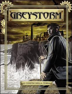 Greystorm n. 8: Ai confini della terra (Mass Market Paperback)