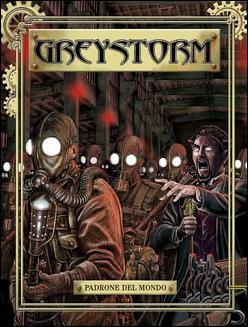 Greystorm n. 9: Padrone del mondo (Mass Market Paperback)