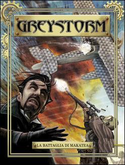 Greystorm n. 10: La battaglia di Makatea (Mass Market Paperback)