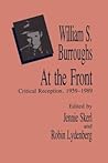 William S. Burroughs At the Front: Critical Reception, 1959 - 1989