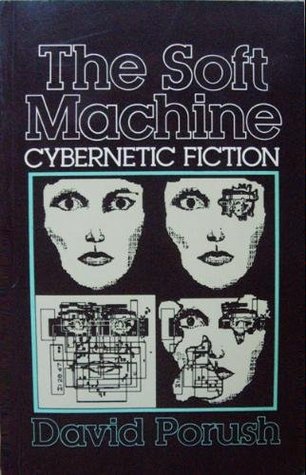 Soft Machine: Cybernetic Fiction (Paperback)