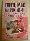 Truth, Dare or Promise: Girls Growing Up in the Fifties