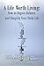 A Life Worth Living: How To Regain Balance and Simplify Your Daily Life