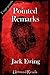 Pointed Remarks