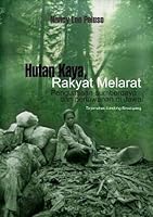 Hutan Kaya Rakyat Melarat: Penguasaan Sumber Daya dan Perlawanan di Jawa